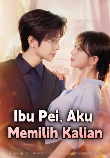 Ibu Pei, Aku Memilih Kalian